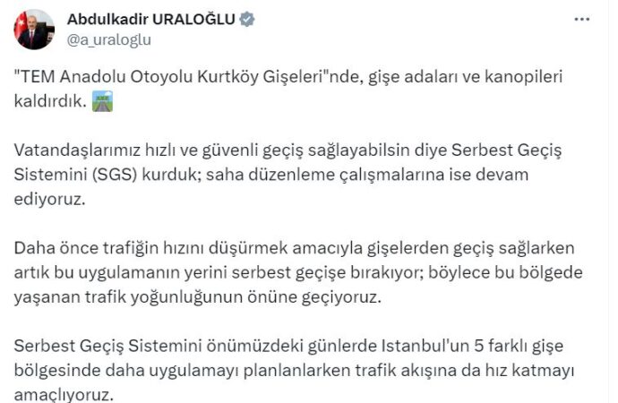 Ulaştırma Bakanı Uraloğlu, Kurtköy’de bulunan gişe adaları ve kanopilerin kaldırıldığını duyurdu.